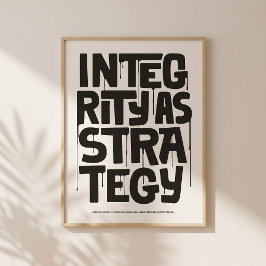Integrity As Strategy Poster – Typography Print