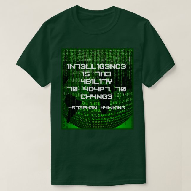 Intelligence is the Ability to Adapt to Change  T-Shirt (Design vorne)