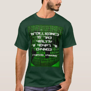 Intelligence is the Ability to Adapt to Change  T-Shirt