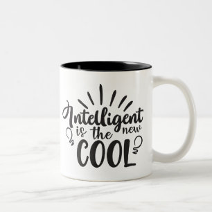 Intelligent ist die neue coole Einstellung Ziele E Zweifarbige Tasse