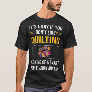 Intelligente Leute, die Quilt Quilter quilter mach T-Shirt
