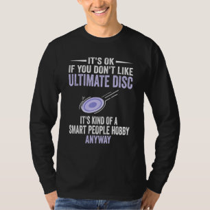 Intelligente Leute Hobby Ultimate Disc  Ultimate F T-Shirt