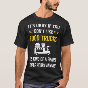 Intelligente Menschen - LKW für den Lebensmitteltr T-Shirt