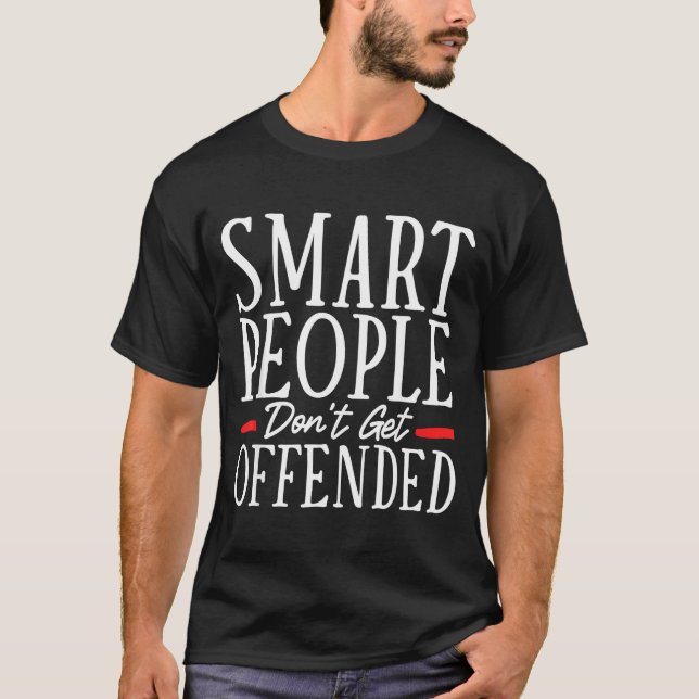Intelligente Menschen nehmen keinen Anstoß T-Shirt (Vorderseite)