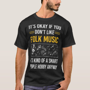 Intelligente Volksmusik T-Shirt
