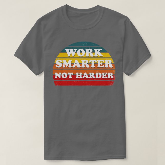 intelligenter arbeiten 3 T-Shirt (Design vorne)
