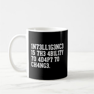 Intelligenz ist die Fähigkeit, sich an Veränderung Kaffeetasse
