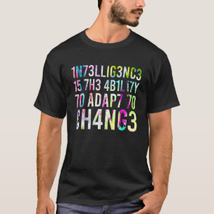 Intelligenz ist die Fähigkeit, sich an Veränderung T-Shirt