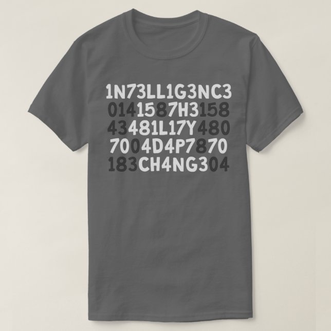 Intelligenz ist die Fähigkeit, sich an Veränderung T-Shirt (Design vorne)