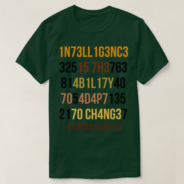 Intelligenz ist die Fähigkeit, sich an Veränderung T-Shirt (Design vorne)