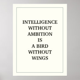 INTELLIGENZ OHNE AMBITION IST EIN BIRD OHNE POSTER