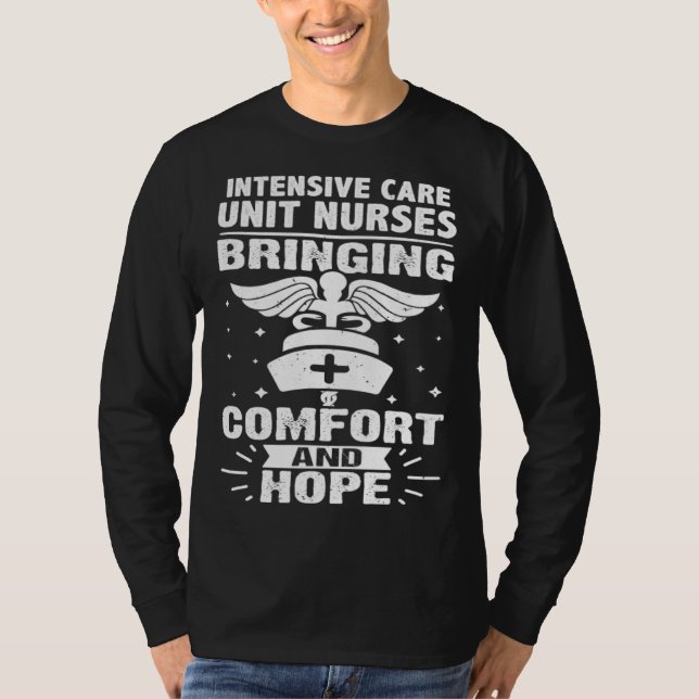 Intensive Care Unit Nurses Bringing Comfort and Ho T-Shirt (Vorderseite)