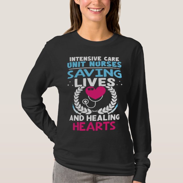 Intensive Care Unit Nurses Saving Lives Healing He T-Shirt (Vorderseite)