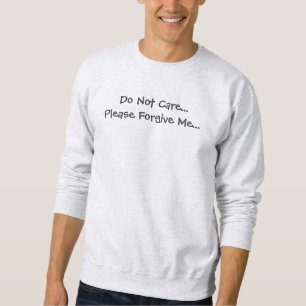 Interessieren Sie sich nicht Sweatshirt