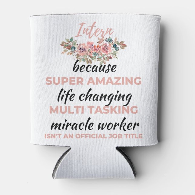 Intern Because Super Amazing Life Changing 2 Dosenkühler (Vorderseite)