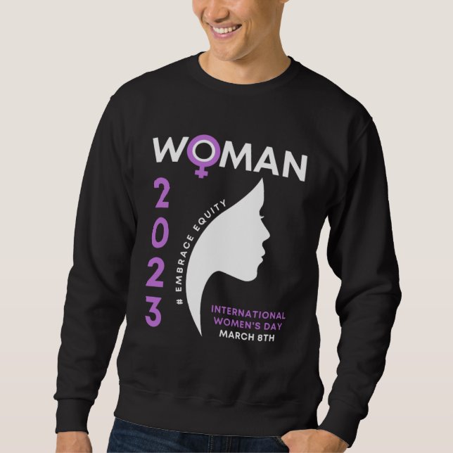 International Women s Day 2023 Embrace Equity 8 3  Sweatshirt (Vorderseite)