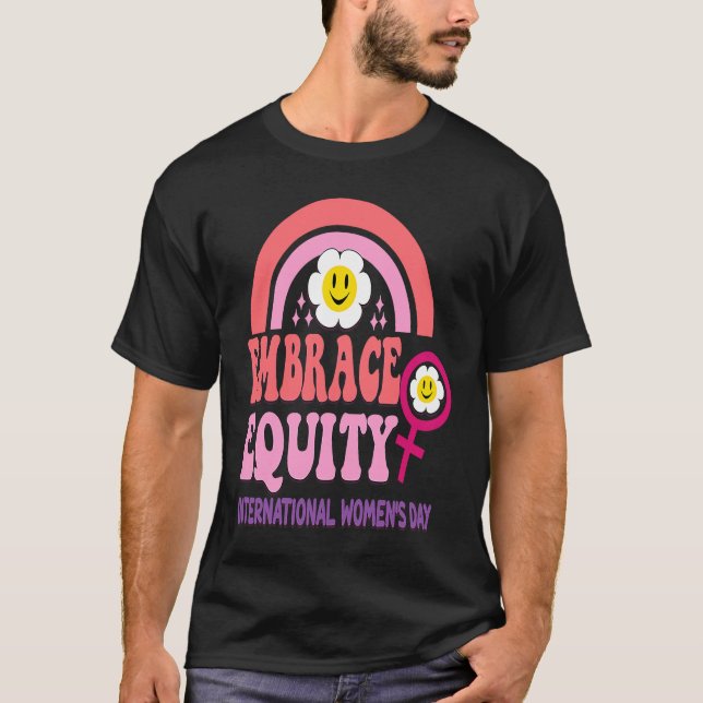 International Womens Day 2023 Theme Embrace Equity T-Shirt (Vorderseite)