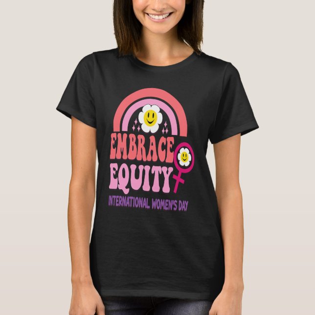 International Womens Day 2023 Theme Embrace Equity T-Shirt (Vorderseite)