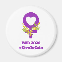International Women's Day 2026 IWD Give To Gain Magnet