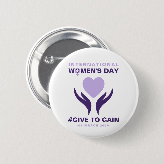 International Women's Day Give To Gain 2026 Button (Vorne & Hinten)