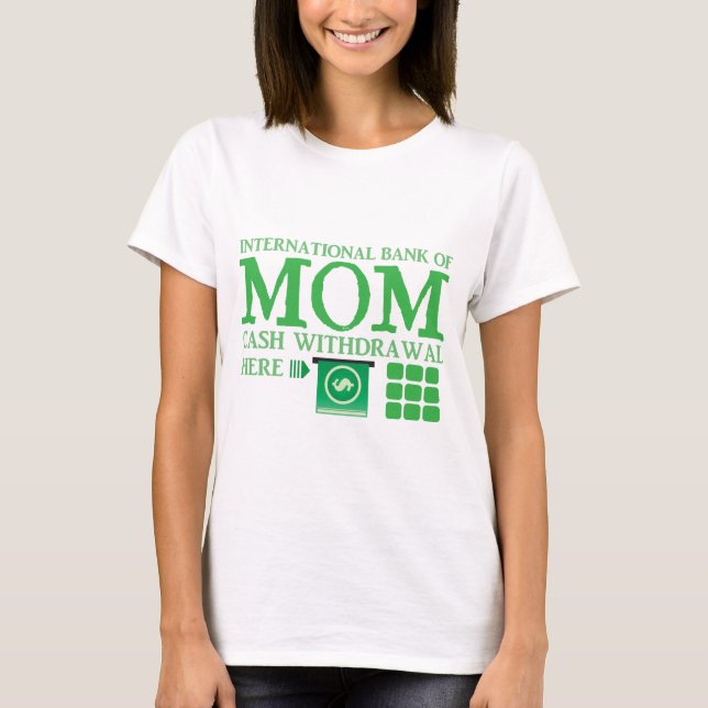 Internationale Bank der MAMA (Barentnahme hier) T-Shirt (Vorderseite)