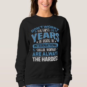 Internationale Sozialarbeiter-Berufsbeschäftigung Sweatshirt