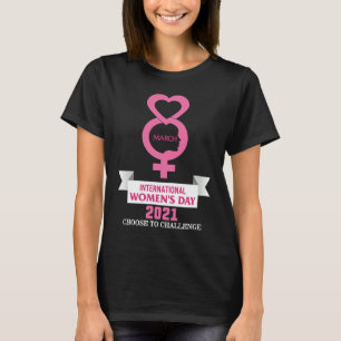Internationaler Frauentag 8 März 2021 - Entscheidu T-Shirt