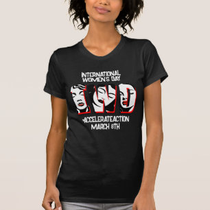 Internationaler Frauentag   Beschleunigte Aktion T-Shirt