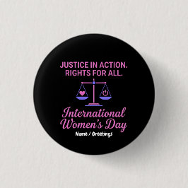 Internationaler Frauentag Gerechtigkeit In Aktion  Button