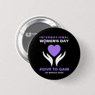 Internationaler Frauentag Give To Gain 2026 Button