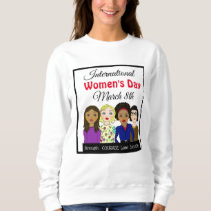 Internationaler Frauentag März 8. Sweatshirt