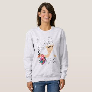 Internationaler Frauentag Sweatshirt