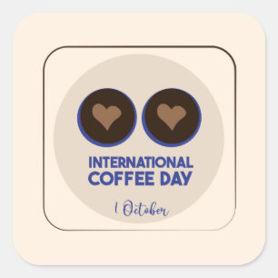 Internationaler Kaffeetag 1. Oktober Quadratischer Aufkleber
