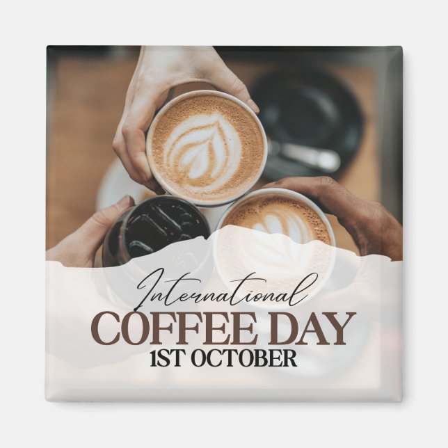 Internationaler Kaffeetag+ Magnet (Vorne)