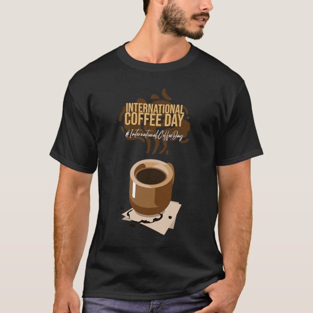 Internationaler Kaffeetag T-Shirt (Vorderseite)