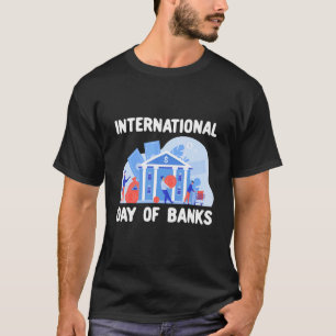Internationaler Tag der Banken - Vereinte Nationen T-Shirt