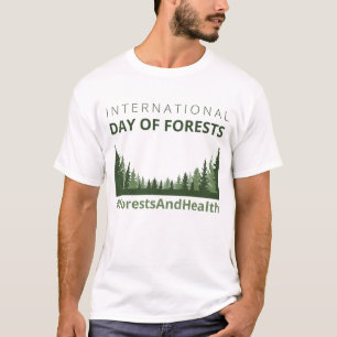 Internationaler Tag der Wälder und der Gesundheit T-Shirt