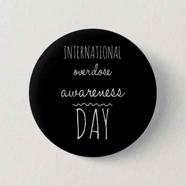 Internationaler Tag des Bewusstseins für Überdosie Button (Vorderseite)