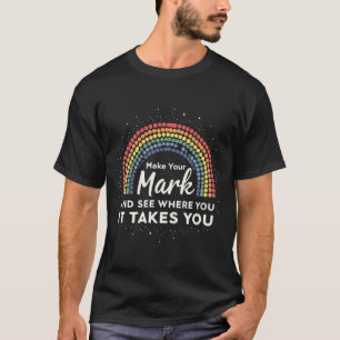 Internationaler Tag des Punktes Mach deinen Stempe T-Shirt