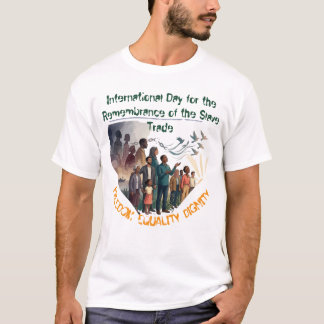 Internationaler Tag zum Gedenken an den Sklavenhan T-Shirt