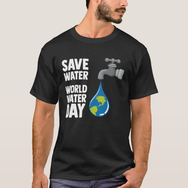 Internationaler Weltwassertag Rette Wasserwelt Wat T-Shirt (Vorderseite)