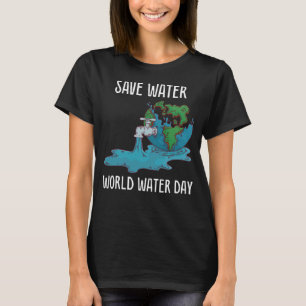 Internationaler Weltwassertag Rette Wasserwelt Wat T-Shirt