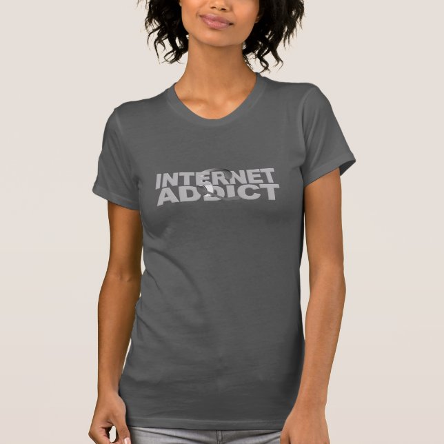 Internet Addict Shirt - wählen Sie Stil & Farbe (Vorderseite)
