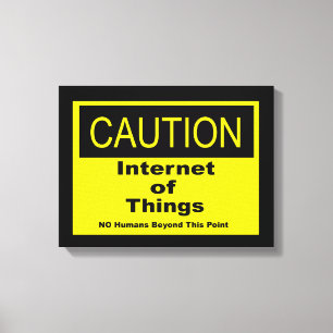 Internet der Dinge IoT Warnschild Leinwanddruck