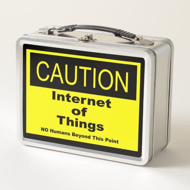 Internet der Dinge - Warnhinweis Metall Brotdose (Vorderseite)