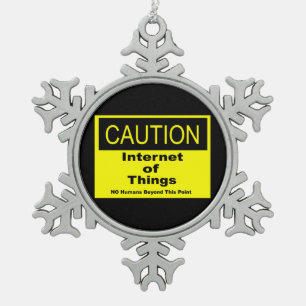 Internet der Dinge - Warnhinweis Schneeflocken Zinn-Ornament