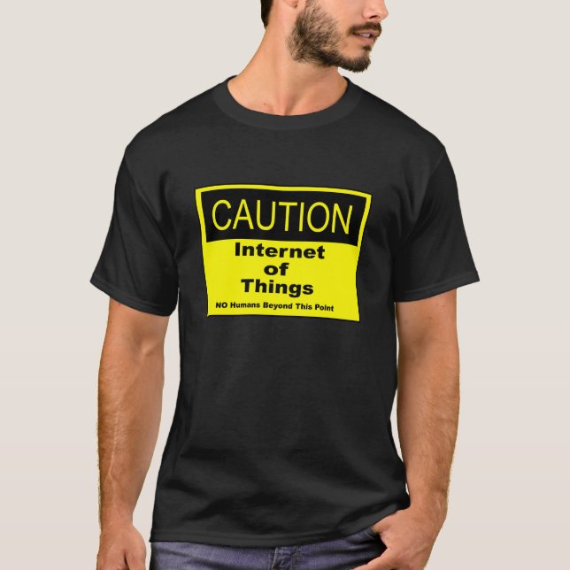 Internet der Dinge - Warnhinweis T-Shirt (Vorderseite)