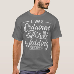 Internet-Ordiniert und lizenziert für Hochzeiten T-Shirt