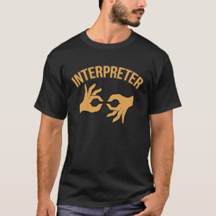 Interpreter American Sign Language ASL Alphabet Th T-Shirt