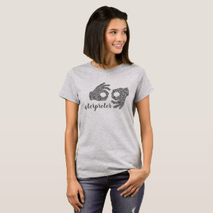 "Interpreter" American Sign Language T - Shirt